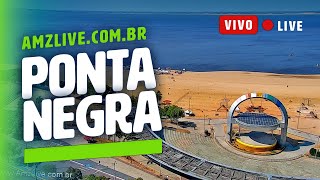 Ponta Negra ao Vivo 24h  Manaus  AmzLivecombr [upl. by Nylirret]