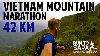 Vietnam Mountain Marathon 2016  42km RUNTOSAPA [upl. by Montague790]