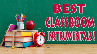 Best Classroom Instrumentals  3 Hours [upl. by Searby743]