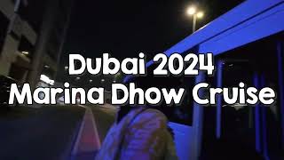 Dubai Marina Dhow Cruise  2024 [upl. by Fulvia]