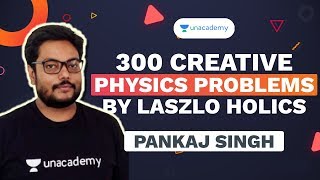 300 Creative Problems amp Solutions by Laszlo Holics  Lets Solve Physics  JEE ADVANCED [upl. by Aillicec953]