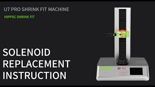 U7 Pro Shrink Fit Machine  Solenoid Vavle Replacement Instruction [upl. by Mcmillan]