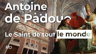 Antoine de Padoue  Le Saint de tout le monde [upl. by Lynch71]