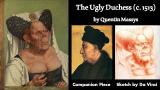 Successful Temptress or Satirical Masterpiece  The Ugly Duchess c 1513 by Quentin Massys [upl. by Carder329]