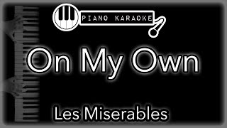 On My Own  Les Miserables  Piano Karaoke Instrumental [upl. by Eob]