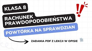 Rachunek prawdopodobieństwa  klasa 8  GWO  Matematyka z plusem  sprawdzian  pdf w opisie [upl. by Adnilreh]