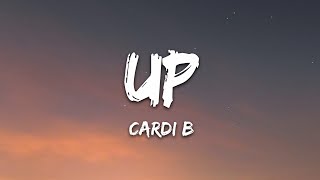 Cardi B  Up Lyrics [upl. by Nwahsem]