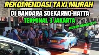 Cara Pesan Taksi online di bandara Soekarno hatta Terminal 3  Tarif Taksi bandara Soekarnohatta [upl. by Namreg]