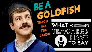 Be A Goldfish Ted Lassos Guide to Teaching with Kim Voge Deploying EduProtocols [upl. by Sheela]