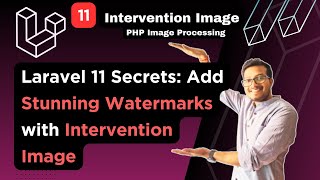 Laravel 11 Secrets Add Stunning Watermarks with Intervention Image  Image Intervention [upl. by Hugo]