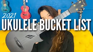 The Ultimate Ukulele Bucket List  21 Things to Accomplish in 2021 [upl. by Artenahs]