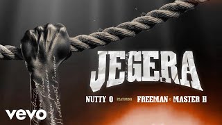 Nutty O  Jegera ft Freeman HKD Master H [upl. by Munniks656]