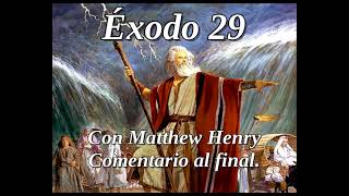 📖🕯 Santa Biblia  Éxodo 29 con Matthew Henry Comentario al final [upl. by Mortie]