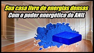 Limpeza energética da casa com ANIL  Livrese das energias densas [upl. by Osyth534]