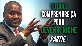 Devenir RICHE est facile si tu comprends ça  Aliko Dangoté homme le plus riche dAfrique Part 1 [upl. by Alaikim]