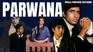 Parwana 1971 Amitabh Bachchan Navin Nischol Yogeeta Bali Om Prakash Shatrughan Sinha SP [upl. by Tolland835]