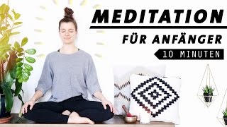 Geführte Anfänger Meditation  10 Minuten für jeden Tag [upl. by Yelir]