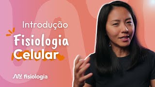 INTRODUÇÃO À FISIOLOGIA CELULAR BIOLOGIA CELULAR ou CITOLOGIA  MK Fisiologia [upl. by Majka]