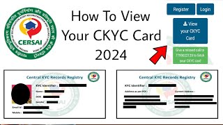 How To View Your CKYC Card 2024  Central KYC Records Registry 2024  CERSAI KYC 2024 [upl. by Pomcroy907]