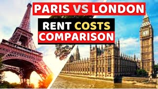 LONDON VS PARIS – HOUSING COSTS COMPARISON 2022 [upl. by Krisha]