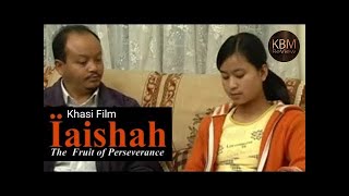 Iaishah E6  Khasi Film [upl. by Jerrine]