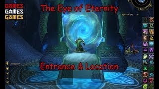 The Eye of Eternity Raid Entrance amp Location [upl. by Sugna]