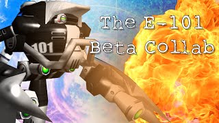 The E101 Beta Collab [upl. by Merwin181]