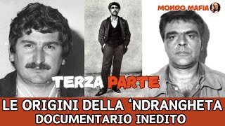 Le origini della Ndrangheta una delle Mafie più pericolose dItalia  PARTE TERZA [upl. by Tugman]