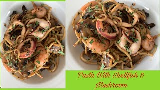 HOW TO MAKE PASTA WITH SHELLFISH AND MUSHROOM [upl. by Eiramyelhsa]