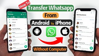 How To Transfer Whatsapp From Android To iPhone without Computer  Transfer From Android To iOS [upl. by Fayola]