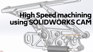 High Speed machining using SOLIDWORKS CAM Volumill [upl. by Ardnazxela]