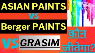 Berger Paints Vs GRASIM Vs Asian Paints🔴पूरा Analysis Indigo PaintsAsian paintsBerger paints news [upl. by Kirsch138]