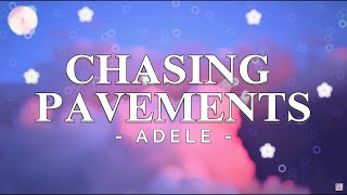 ADELE  CHASING PAVEMENTS LYRICS [upl. by Katzman]