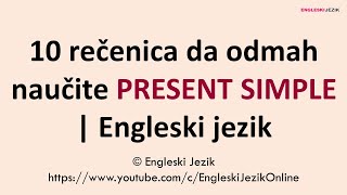 10 rečenica da odmah naučite PRESENT SIMPLE  Engleski jezik [upl. by Yrrehs]