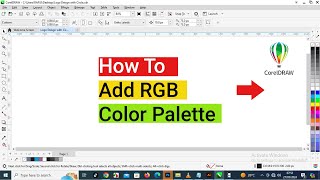 How To Add RGB Color Palette in CorelDRAW [upl. by Frayne420]