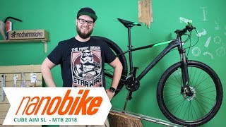 Cube AIM SL Mountain Bike 2018  Review [upl. by Hoban]