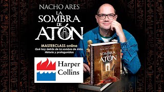 MASTERCLASS  ¿Qué hay detrás de La sombra de Atón Historia y protagonistas [upl. by Ellita]