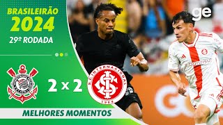 CORINTHIANS 2 X 2 INTERNACIONAL  MELHORES MOMENTOS  29ª RODADA BRASILEIRÃO 2024  geglobo [upl. by Roderica790]