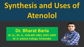 Synthesis and uses of Atenolol  Dr Bharat H Baria [upl. by Larson]