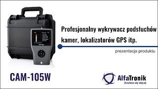 Wykrywacz telefonów nadajników GSM i lokalizatorów CAM105W  AlfaTronik [upl. by Dardani759]