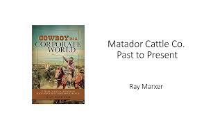 Matador Cattle Company Past to Present [upl. by Cnut653]