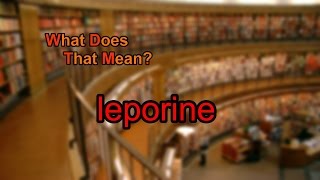 What does leporine mean [upl. by Stratton390]