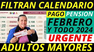 Pensión bienestar Se filtra Calendario de pago febrero y año completo 2024 ✅📆 [upl. by Mrots423]