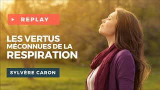 Les Vertus méconnues de la Respiration  Wébinaire avec Sylvère CARON et Gaël LE BELLEC [upl. by Afital]