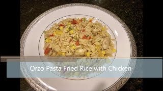 Orzo Pasta Recipe  Orzo Pasta Fried Rice with Chicken [upl. by Ahteral]