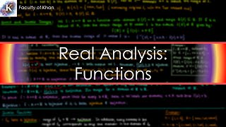 Real Analysis Introduction to Functions [upl. by Blainey316]