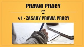 PRAWO PRACY 1  ZASADY PRAWA PRACY [upl. by Nylorahs]