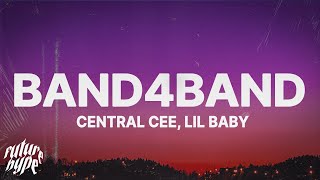 CENTRAL CEE  BAND4BAND Lyrics ft Lil Baby [upl. by Ahsilla810]