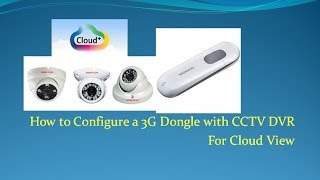 How to use a 3G Dongle with CCTV DVR for CloudView [upl. by Cord]