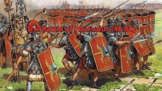 The Battle of Pharsalus 48 BC [upl. by Zosima]